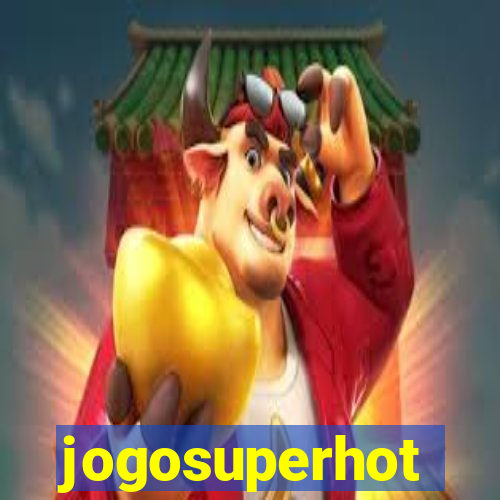 jogosuperhot