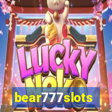 bear777slots