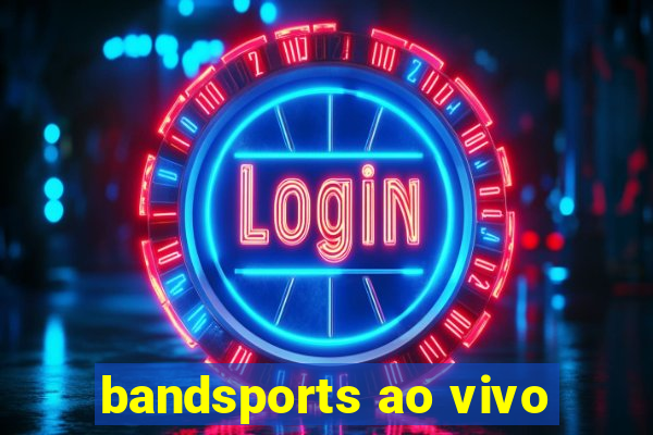 bandsports ao vivo