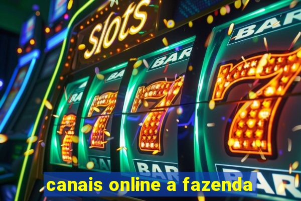 canais online a fazenda