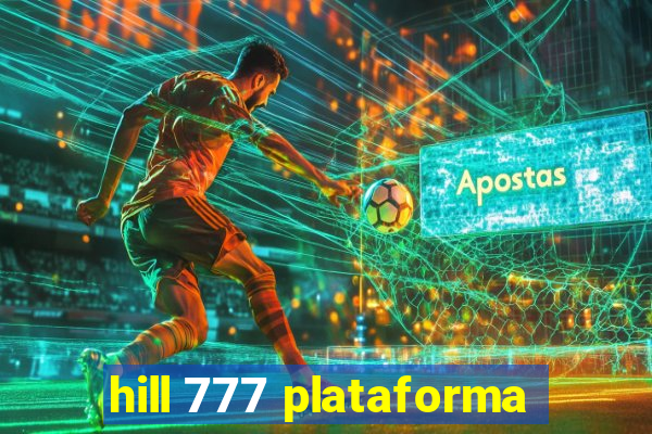 hill 777 plataforma