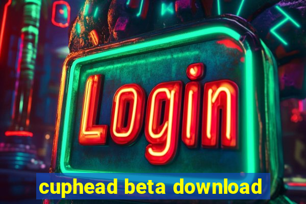 cuphead beta download