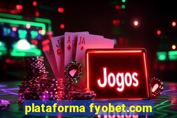 plataforma fyobet.com