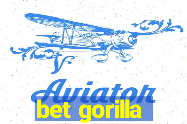 bet gorilla