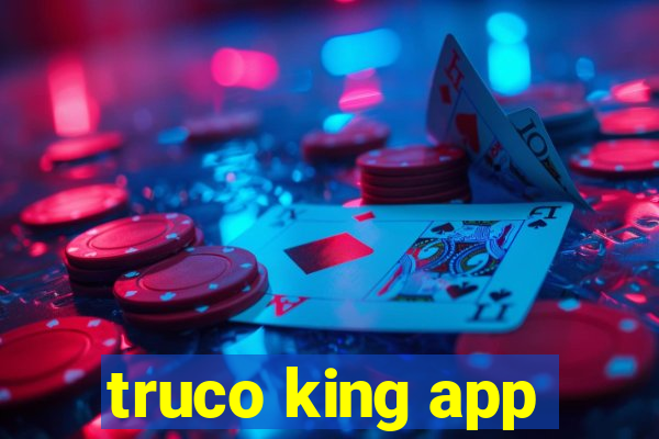 truco king app