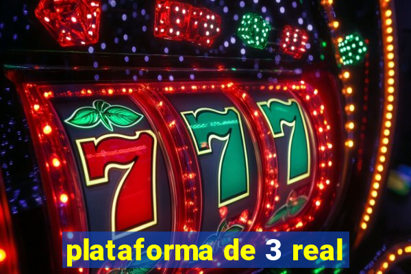 plataforma de 3 real