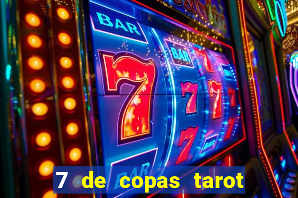 7 de copas tarot significado amor