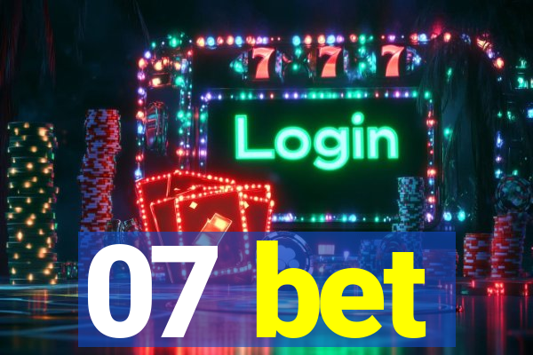 07 bet