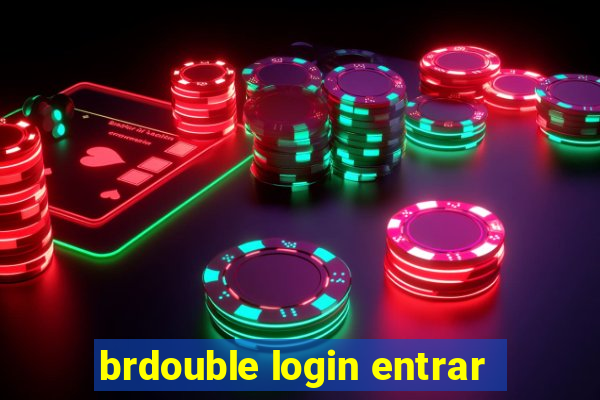 brdouble login entrar