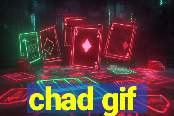 chad gif