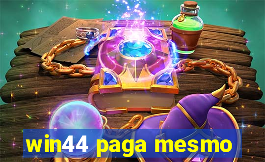 win44 paga mesmo