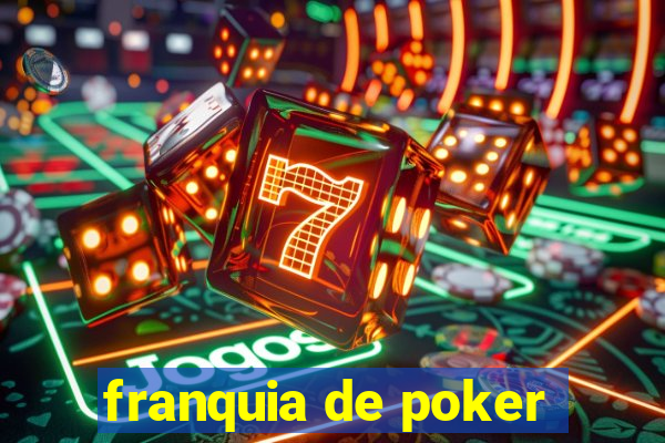 franquia de poker