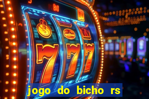 jogo do bicho rs resultado certo de hoje 14h 18h rj hoje