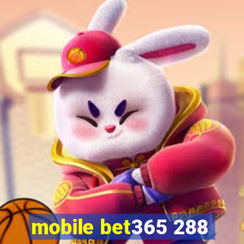 mobile bet365 288