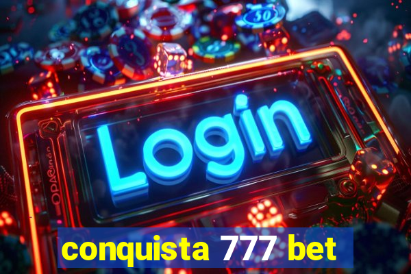 conquista 777 bet