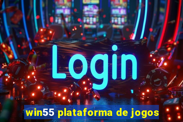 win55 plataforma de jogos