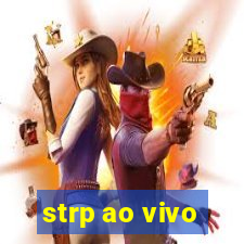 strp ao vivo