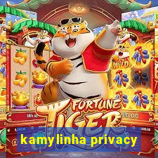 kamylinha privacy