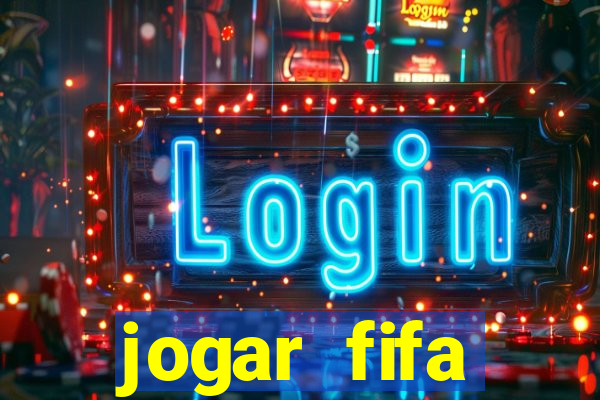 jogar fifa apostando dinheiro