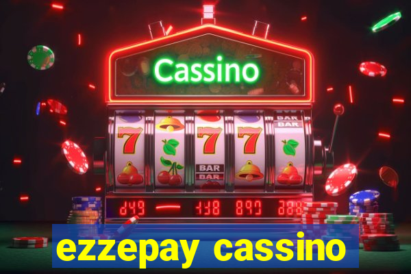 ezzepay cassino