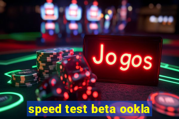 speed test beta ookla