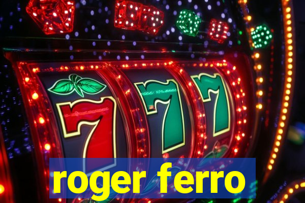 roger ferro