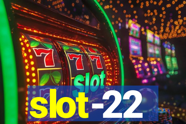 slot-22