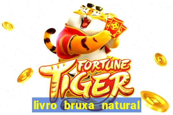 livro bruxa natural pdf gratis