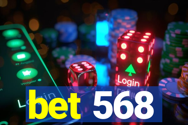 bet 568