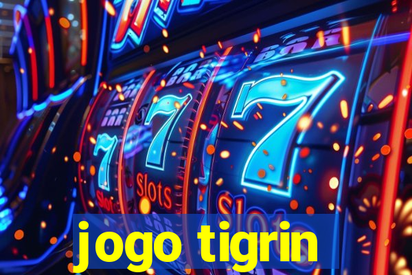 jogo tigrin