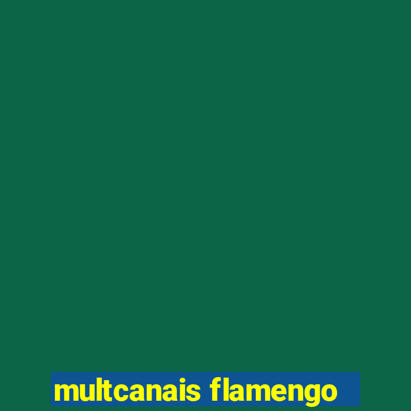 multcanais flamengo