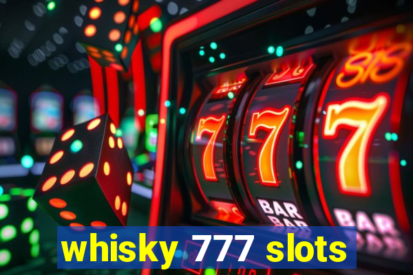 whisky 777 slots