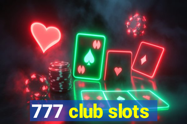 777 club slots