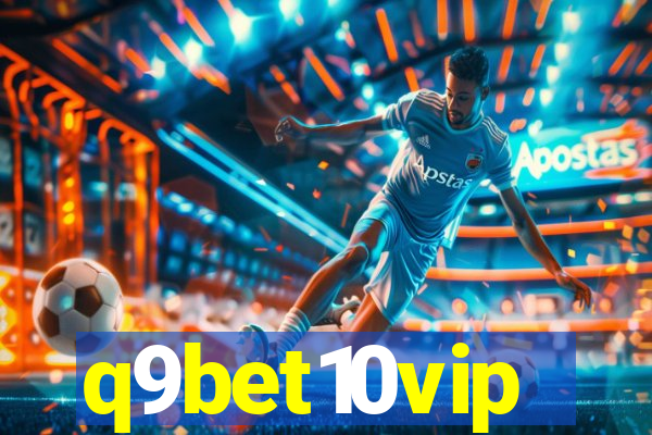 q9bet10vip