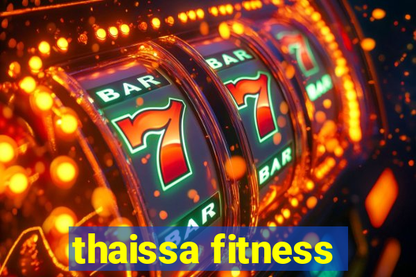 thaissa fitness