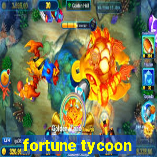 fortune tycoon