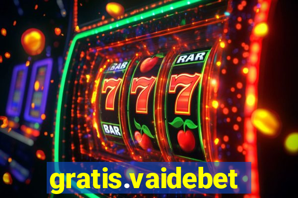 gratis.vaidebet