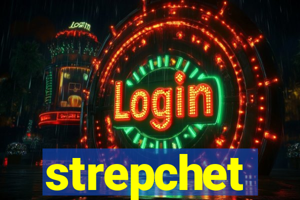 strepchet