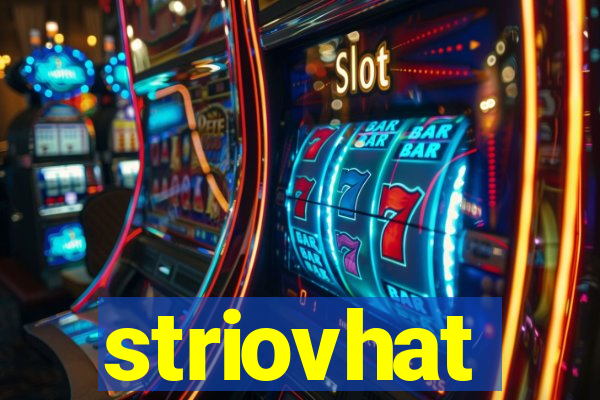 striovhat