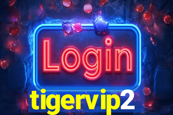 tigervip2