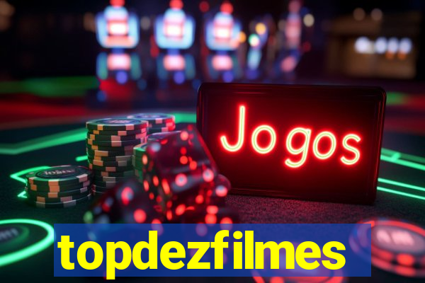 topdezfilmes