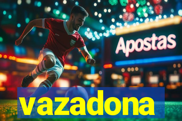 vazadona