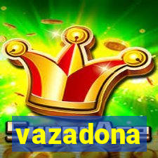 vazadona