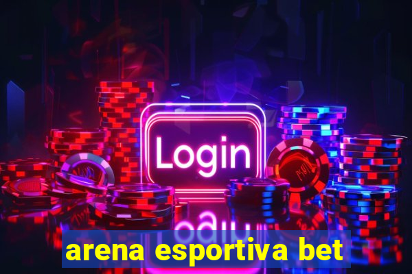 arena esportiva bet