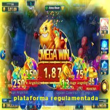 plataforma regulamentada