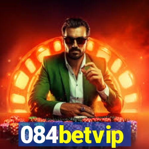 084betvip