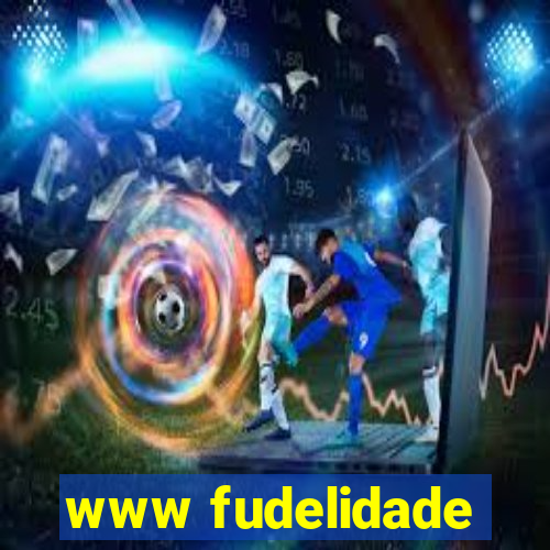 www fudelidade