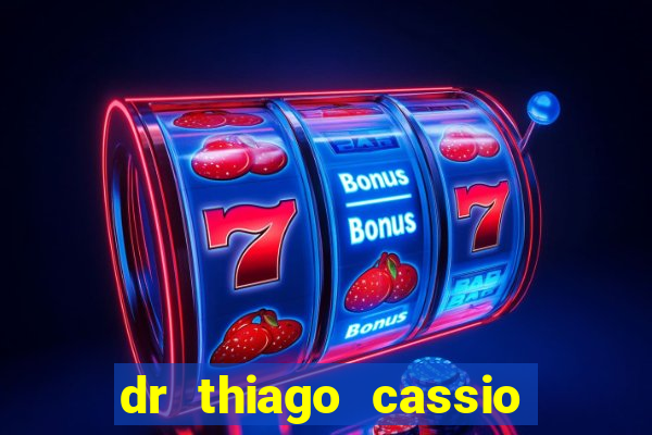 dr thiago cassio santos walmsley de lucena