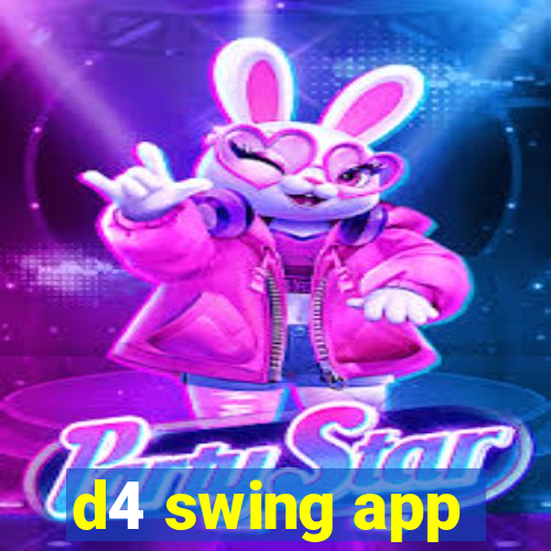 d4 swing app