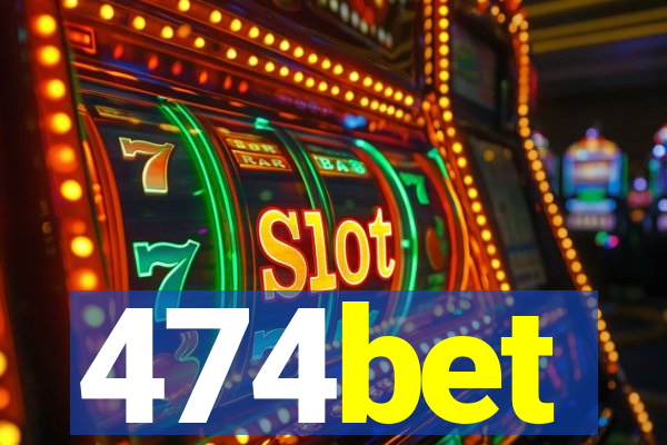 474bet